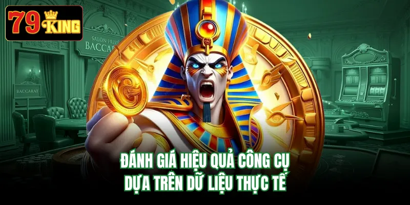 Đánh giá hiệu quả công cụ dựa trên dữ liệu thực tế