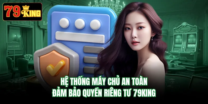 Hệ thống máy chủ an toàn đảm bảo quyền riêng tư 79KING
