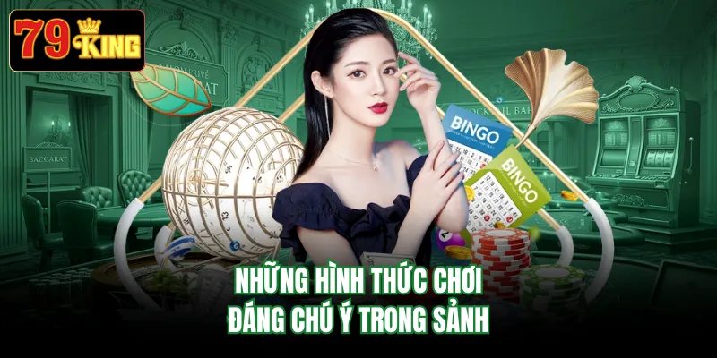 Những hình thức chơi đáng chú ý trong sảnh