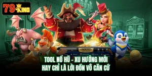 Tool Nổ Hũ - Xu Hướng Mới Hay Chỉ Là Lời Đồn Vô Căn Cứ